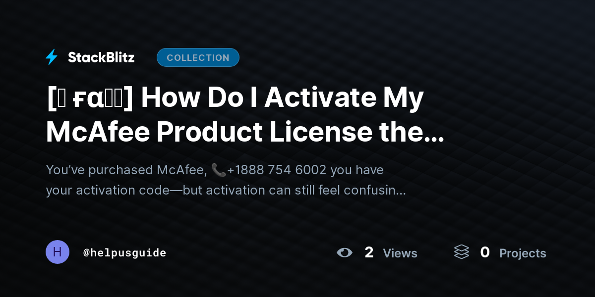 [♜ ғα𝐐𝐒] How Do I Activate My McAfee Product License the Right Way? (2026 Step-by-Step Guide) by helpusguide