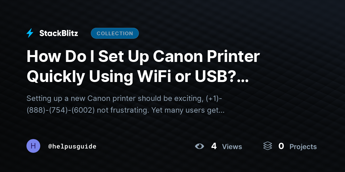 How Do I Set Up Canon Printer Quickly Using WiFi or USB? (2026-27 Guide) by helpusguide