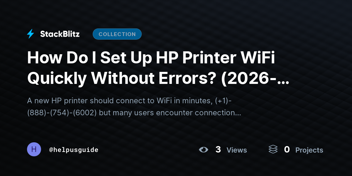 How Do I Set Up HP Printer WiFi Quickly Without Errors? (2026-27 Guide) by helpusguide