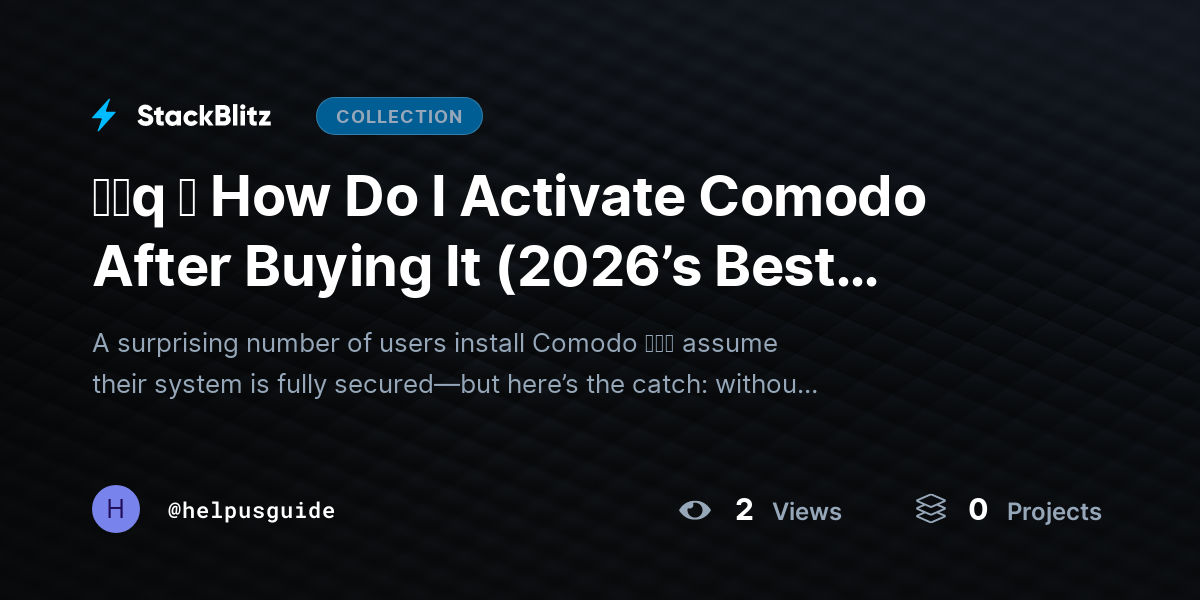 ᶠᵃq ⛧ How Do I Activate Comodo After Buying It (2026’s Best Method) by helpusguide