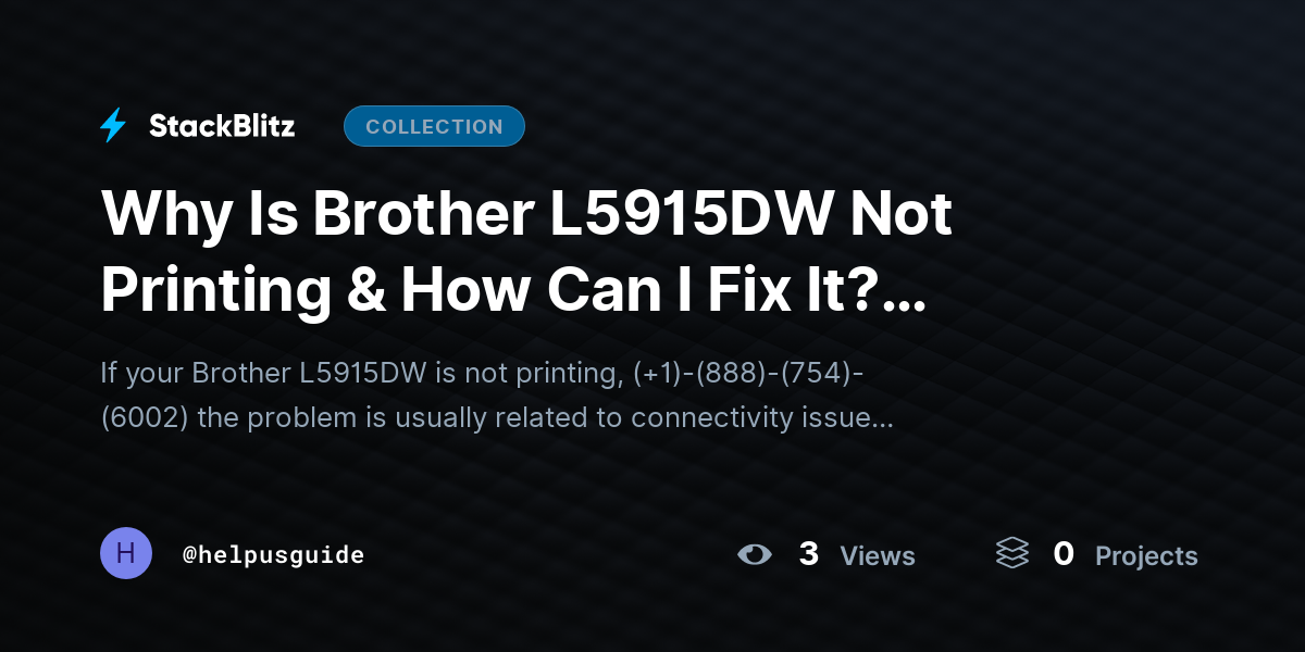 Why Is Brother L5915DW Not Printing & How Can I Fix It? (2026-27 Guide) by helpusguide