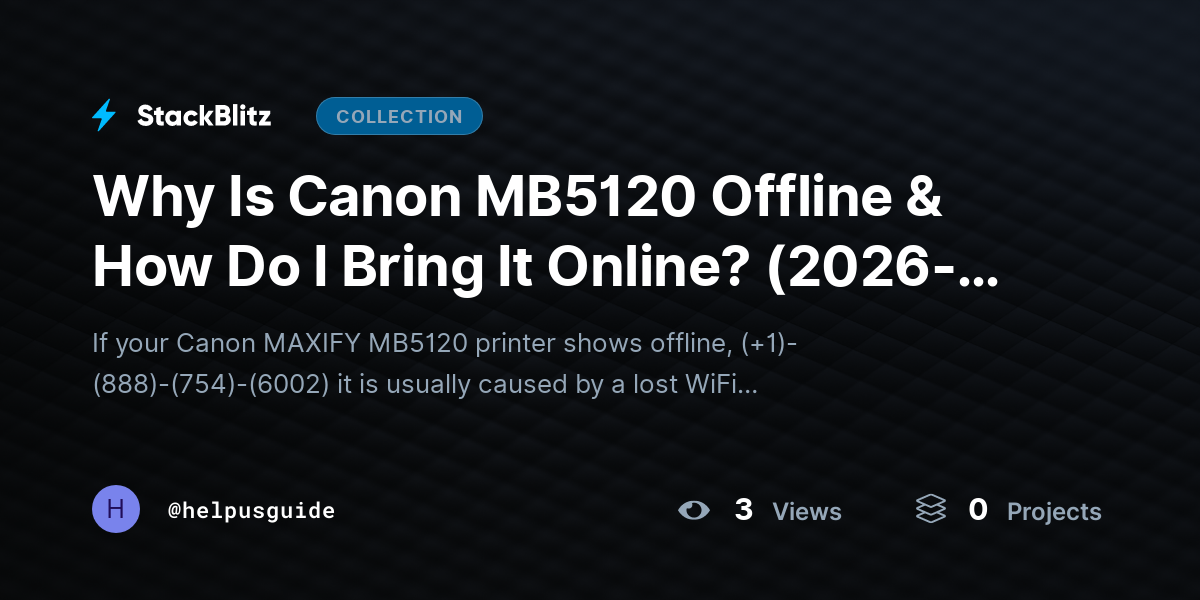 Why Is Canon MB5120 Offline & How Do I Bring It Online? (2026-27 Guide) by helpusguide