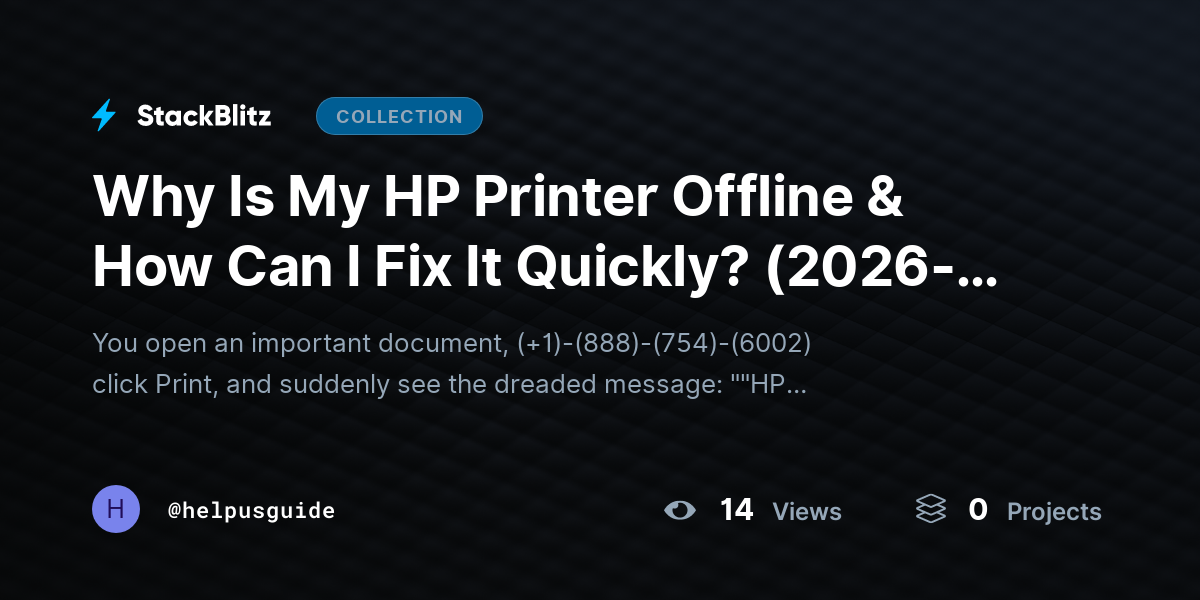 Why Is My HP Printer Offline & How Can I Fix It Quickly? (2026-27 Guide) by helpusguide