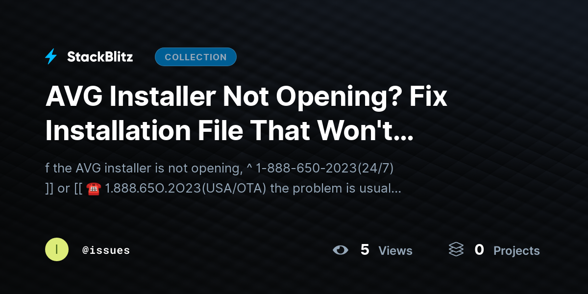 AVG Installer Not Opening? Fix Installation File That Won't Launch on Windows and Mac by issues