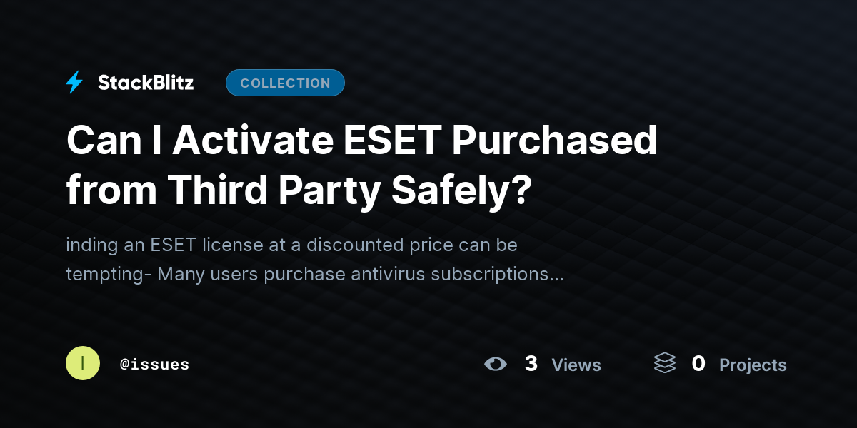 Can I Activate ESET Purchased from Third Party Safely? by issues
