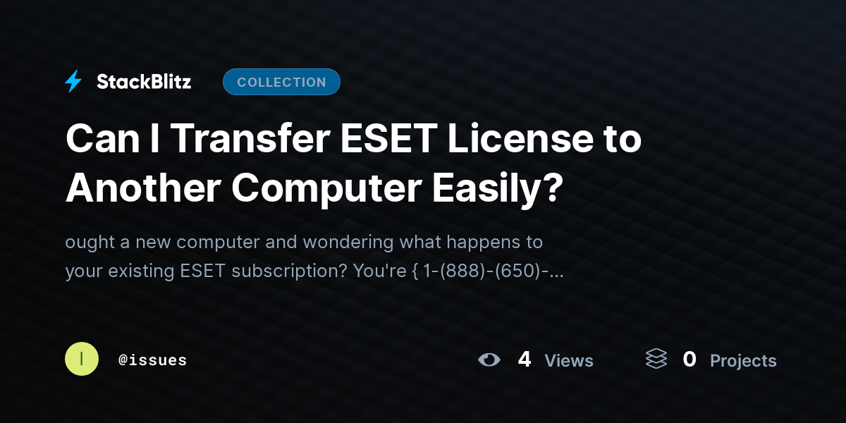 Can I Transfer ESET License to Another Computer Easily? by issues