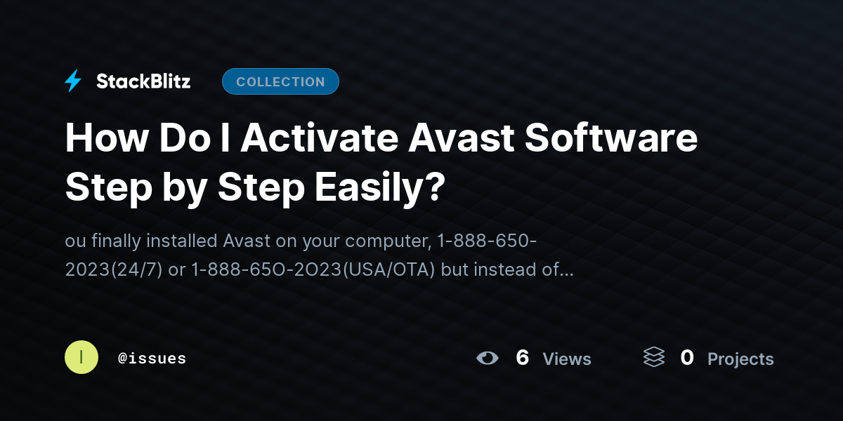 How Do I Activate Avast Software Step by Step Easily? by issues