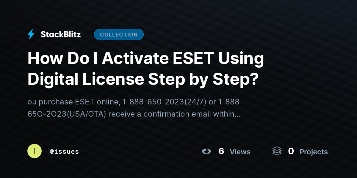 How Do I Activate ESET Using Digital License Step by Step? by issues
