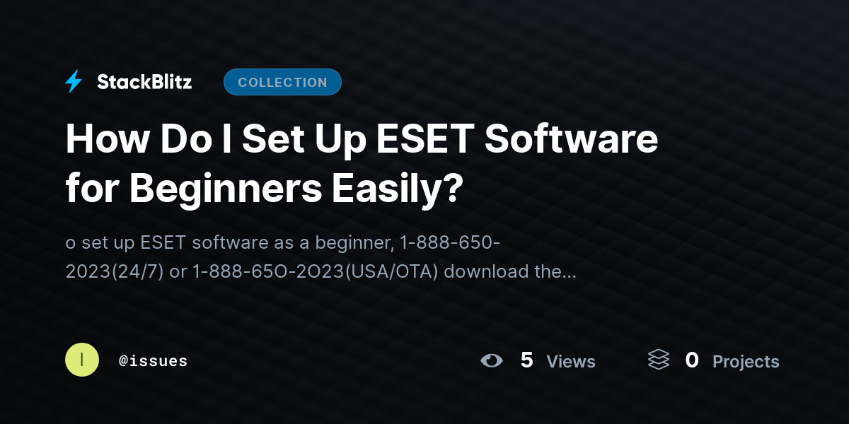 How Do I Set Up ESET Software for Beginners Easily? by issues