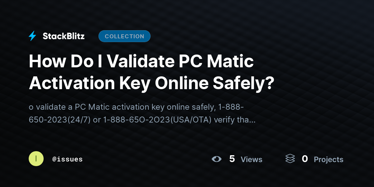 How Do I Validate PC Matic Activation Key Online Safely? by issues