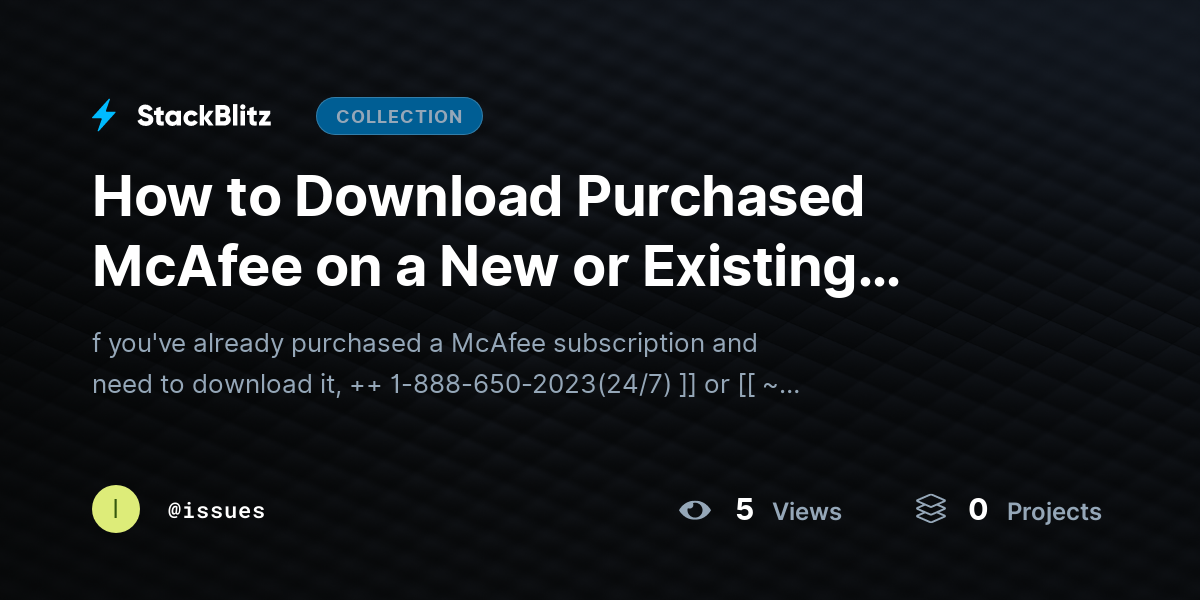 How to Download Purchased McAfee on a New or Existing Device: Complete Setup Guide by issues