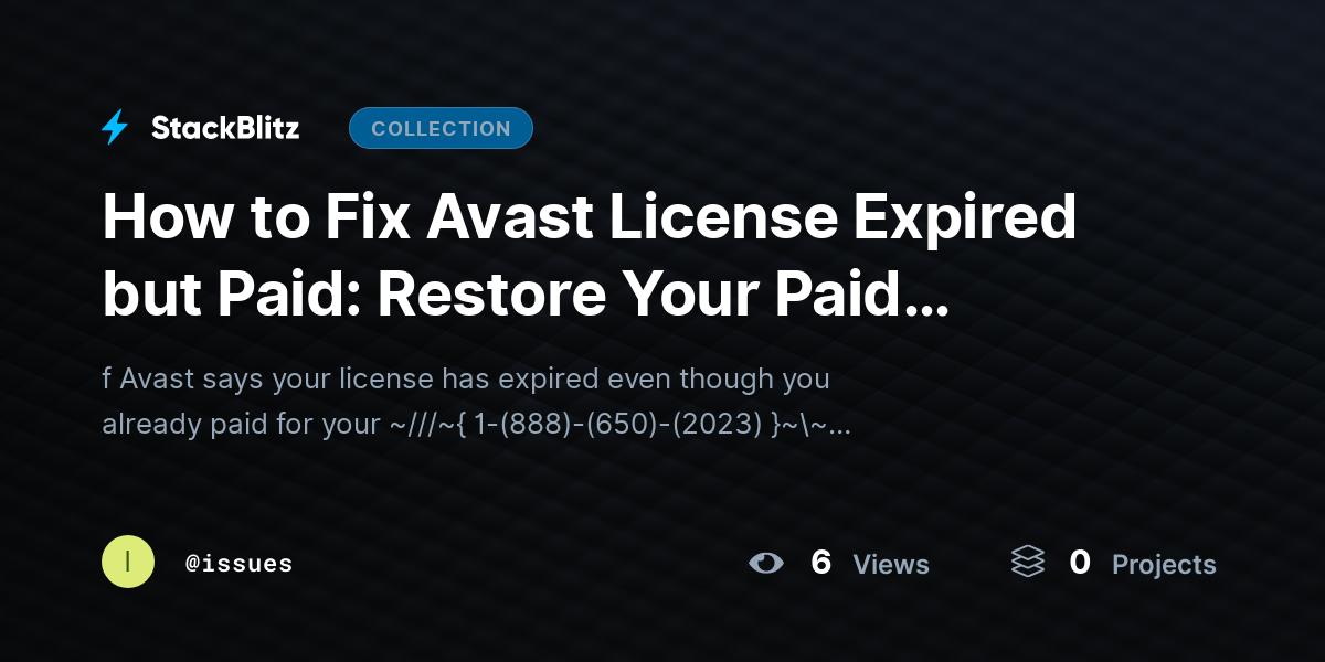 How to Fix Avast License Expired but Paid: Restore Your Paid Subscription Fast by issues