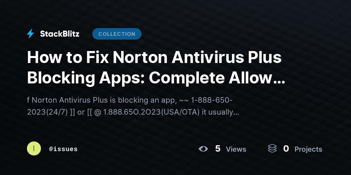 How to Fix Norton Antivirus Plus Blocking Apps: Complete Allow List & Firewall Guide by issues