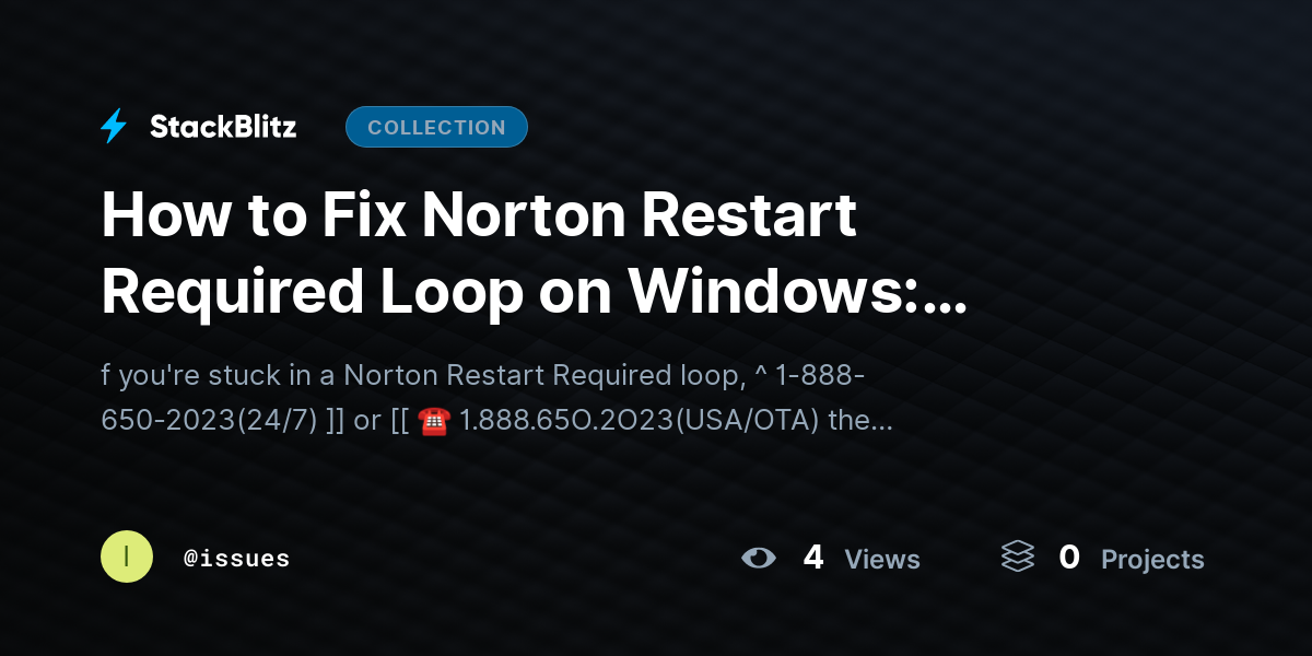 How to Fix Norton Restart Required Loop on Windows: Complete Troubleshooting Guide by issues