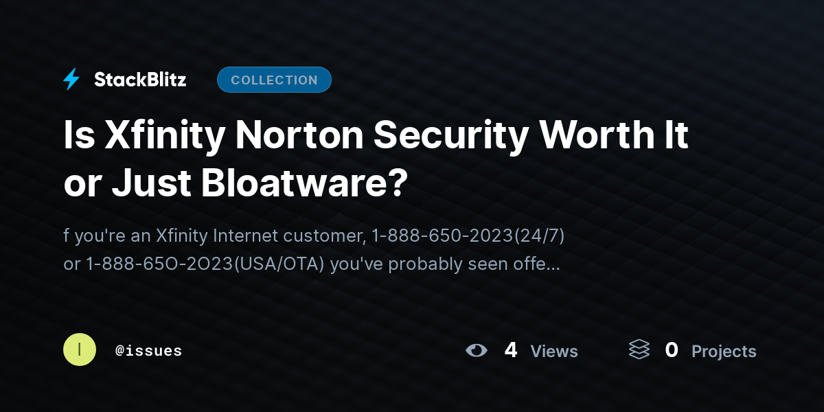 Is Xfinity Norton Security Worth It or Just Bloatware? by issues