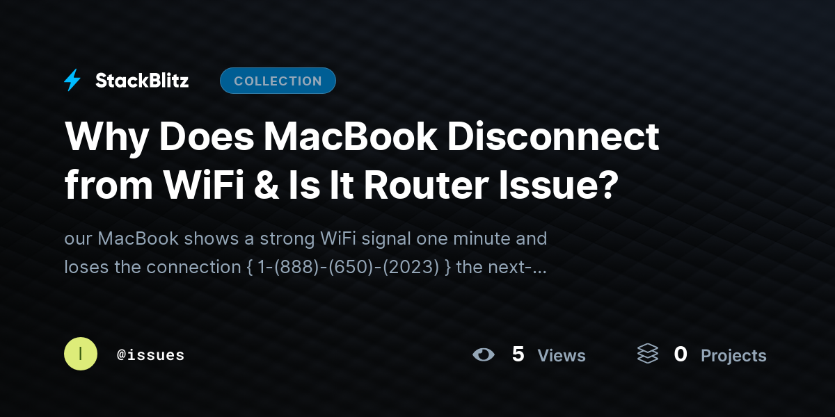 Why Does MacBook Disconnect from WiFi & Is It Router Issue? by issues