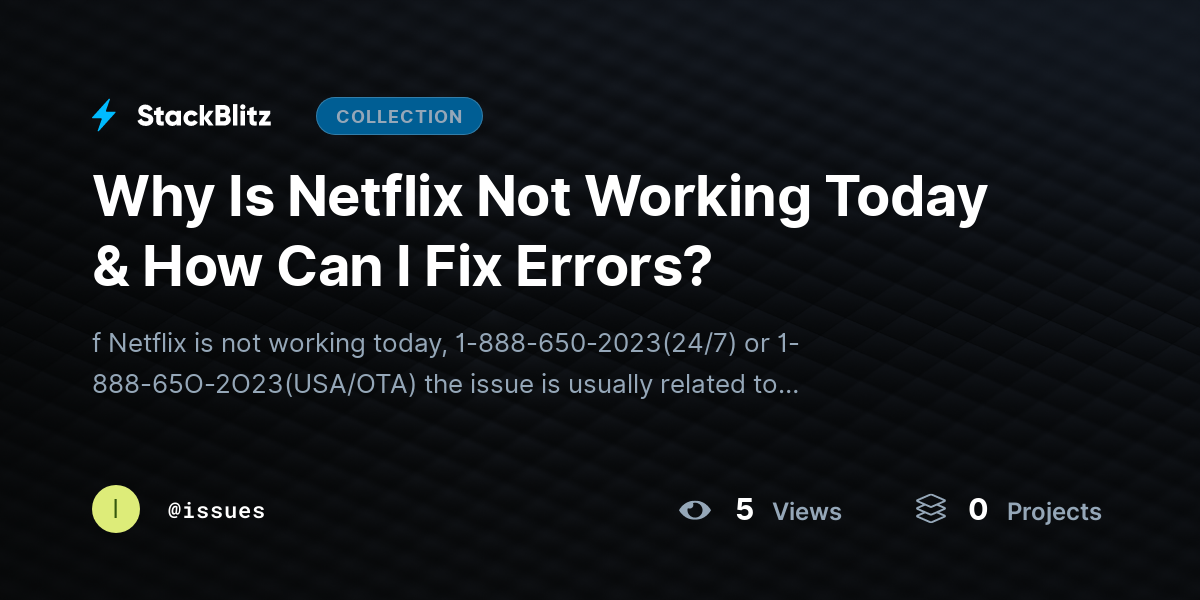 Why Is Netflix Not Working Today & How Can I Fix Errors? by issues