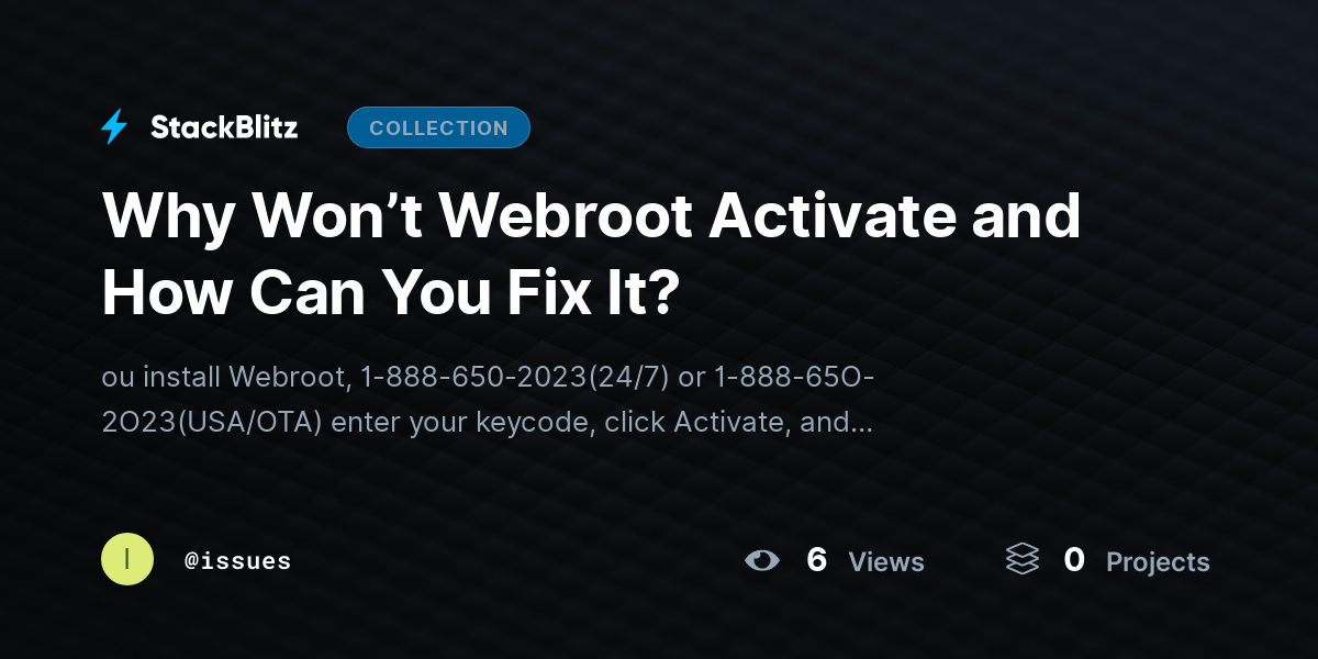Why Won’t Webroot Activate and How Can You Fix It? by issues