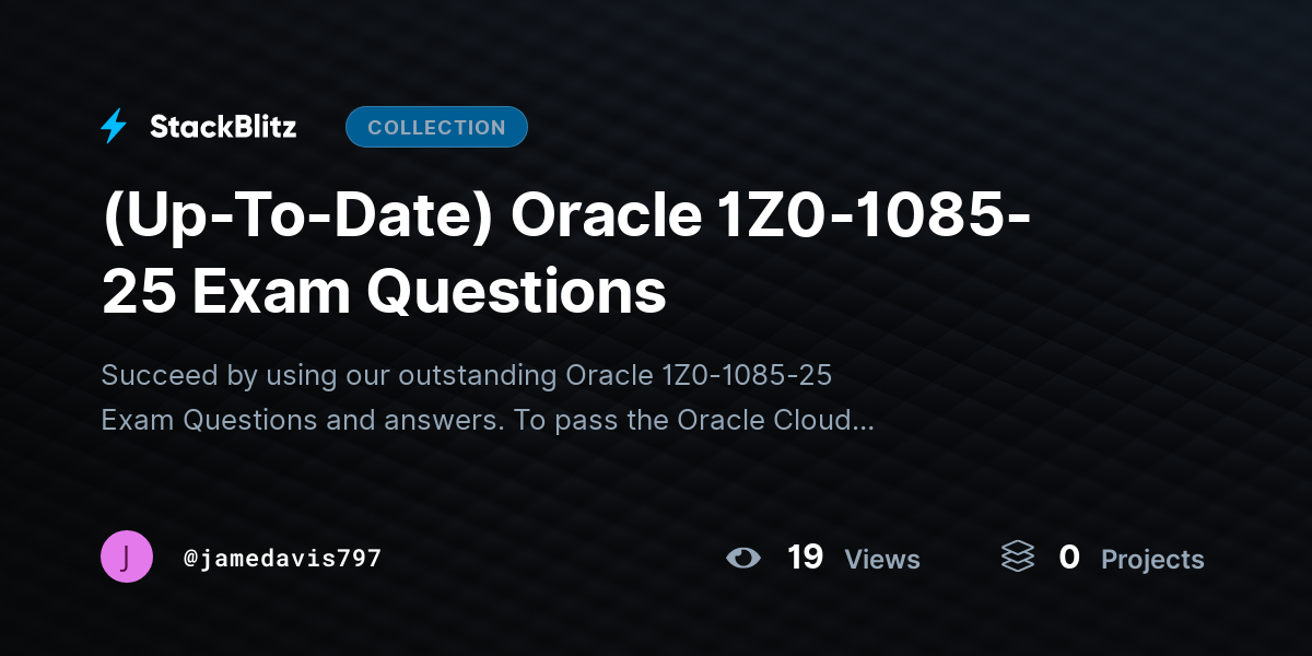 Up-To-Date) Oracle 1Z0-1085-25 Exam Questions by