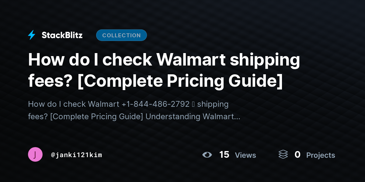 How do I check Walmart shipping fees? [Complete Pricing Guide] by janki121kim