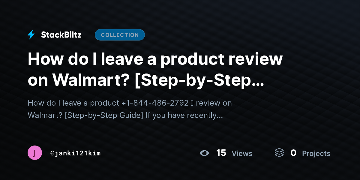How do I leave a product review on Walmart? [Step-by-Step Guide] by janki121kim