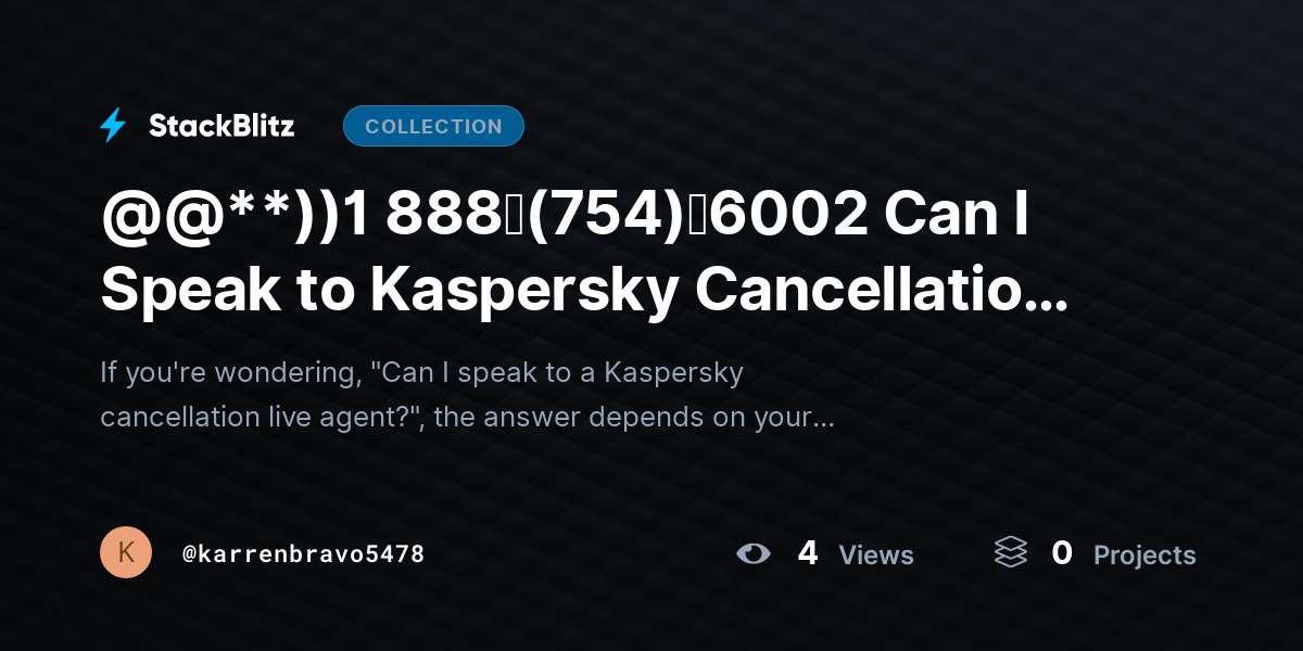 @@**))1 888↬(754)↬6002 Can I Speak to Kaspersky Cancellation Live Agent? by karrenbravo5478