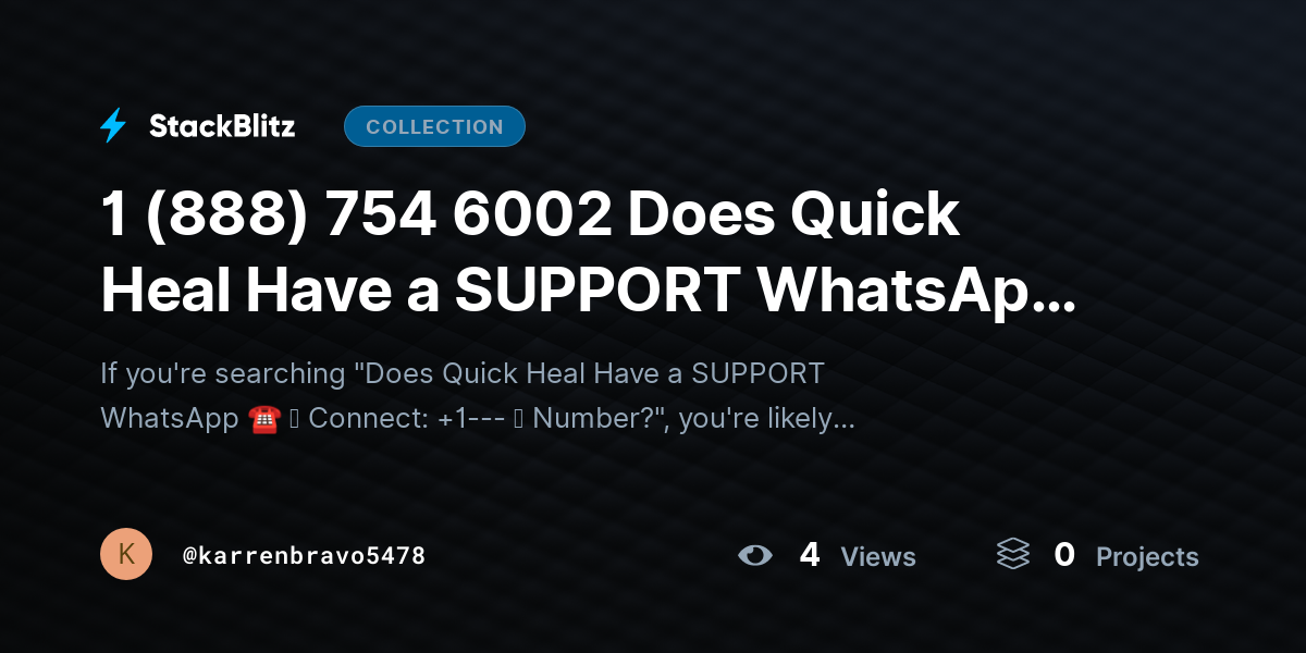 1 (888) 754 6002 Does Quick Heal Have a SUPPORT WhatsApp Number? by karrenbravo5478