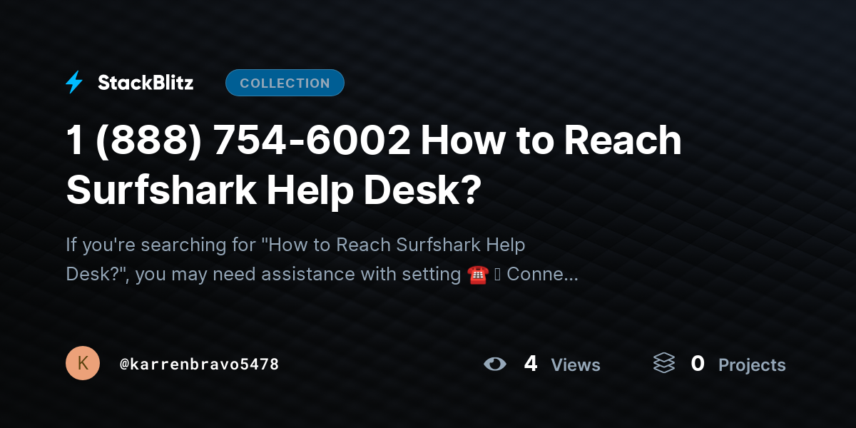 1 (888) 754-6002 How to Reach Surfshark Help Desk? by karrenbravo5478