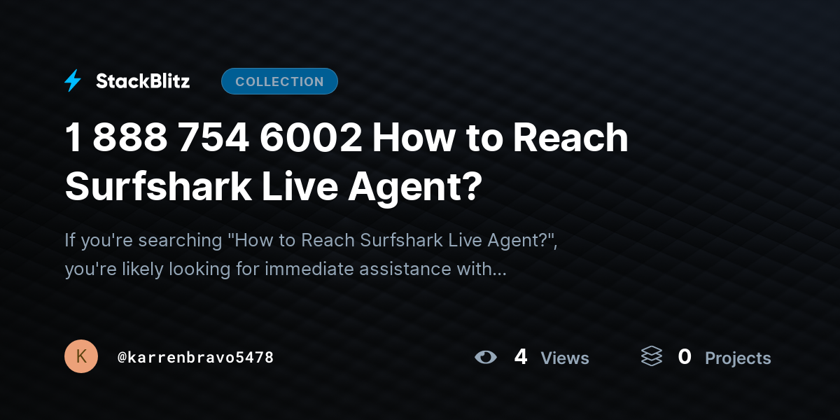 1 888 754 6002 How to Reach Surfshark Live Agent? by karrenbravo5478