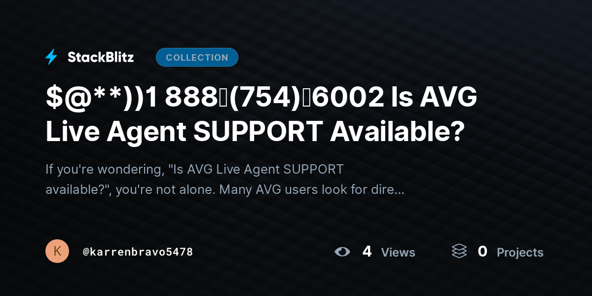 $@**))1 888↬(754)↬6002 Is AVG Live Agent SUPPORT Available? by karrenbravo5478