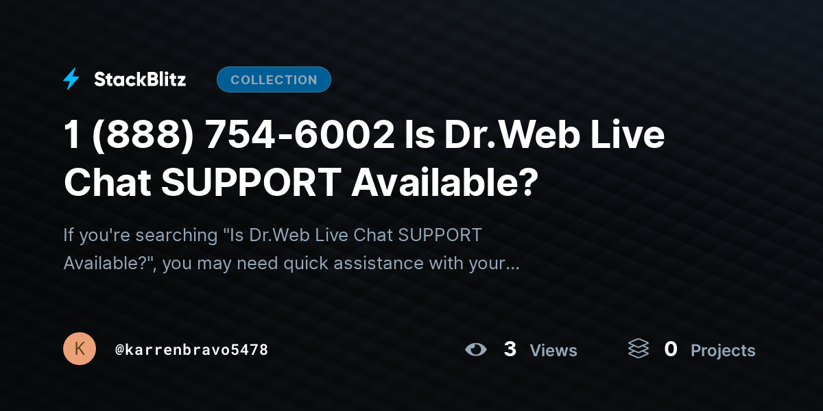 1 (888) 754-6002 Is Dr.Web Live Chat SUPPORT Available? by karrenbravo5478