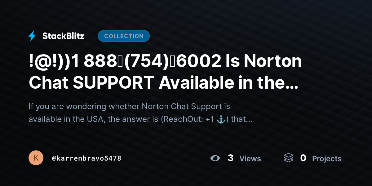 !@!))1 888↬(754)↬6002 Is Norton Chat SUPPORT Available in the USA? by karrenbravo5478