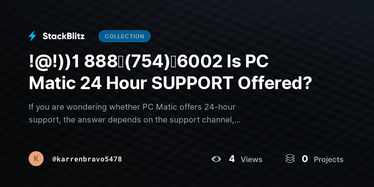 !@!))1 888↬(754)↬6002 Is PC Matic 24 Hour SUPPORT Offered? by karrenbravo5478