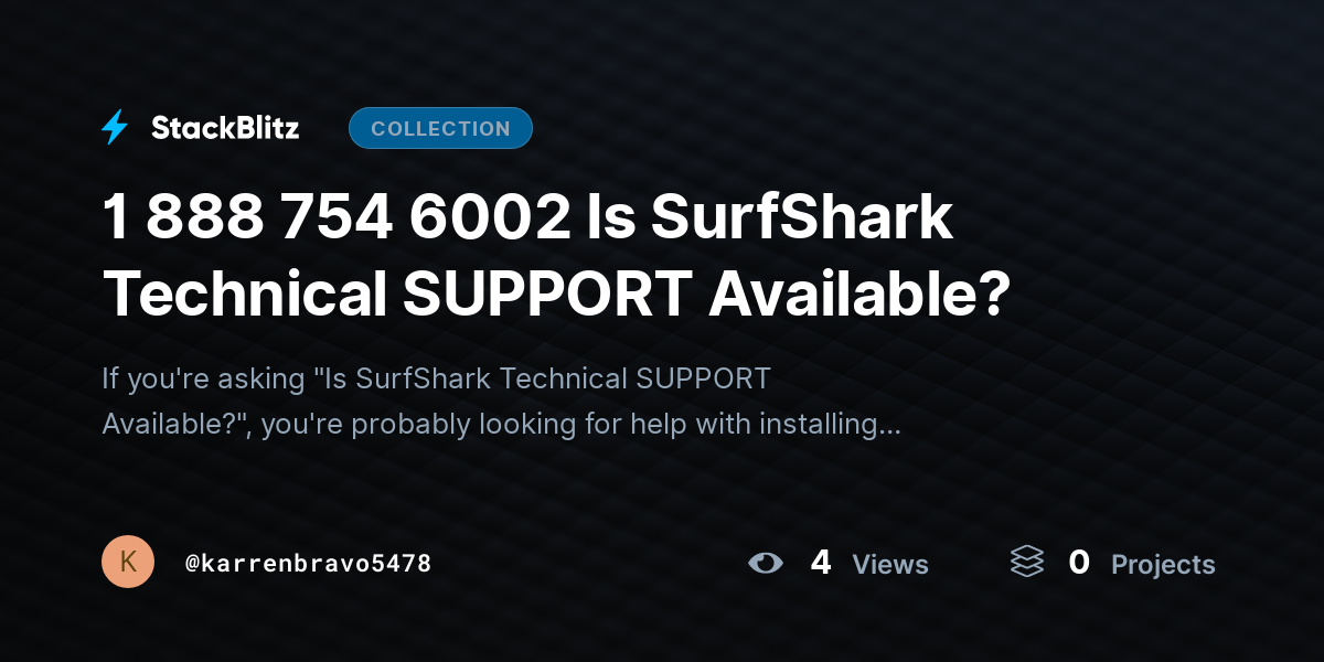 1 888 754 6002 Is SurfShark Technical SUPPORT Available? by karrenbravo5478
