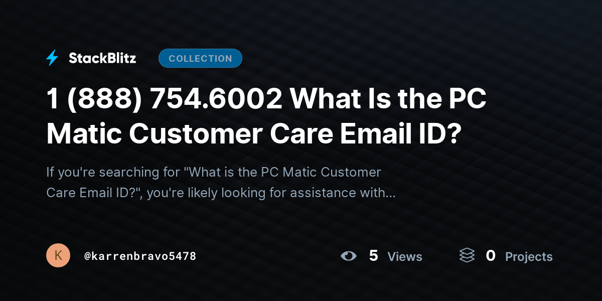 1 (888) 754.6002 What Is the PC Matic Customer Care Email ID? by karrenbravo5478