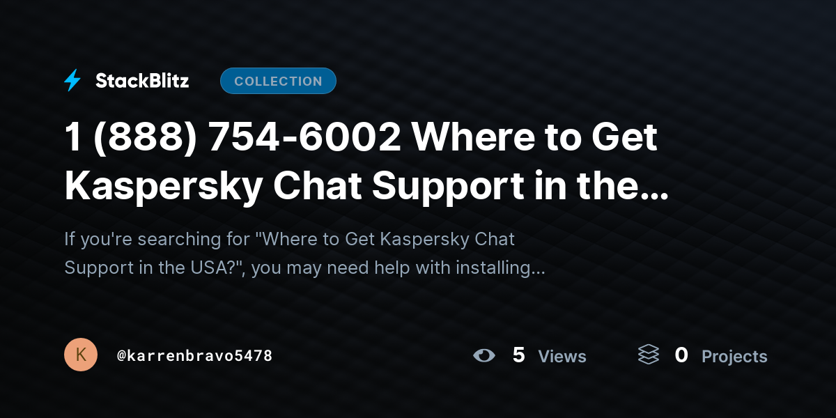 1 (888) 754-6002 Where to Get Kaspersky Chat Support in the USA? by karrenbravo5478