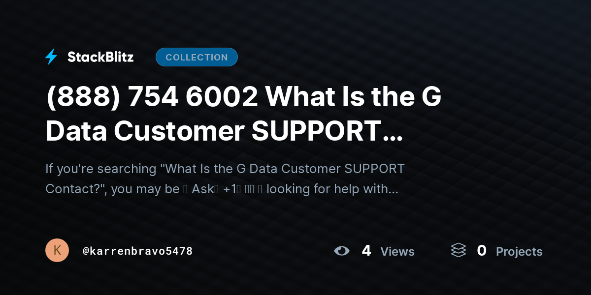 (888) 754 6002 What Is the G Data Customer SUPPORT Contact? by karrenbravo5478