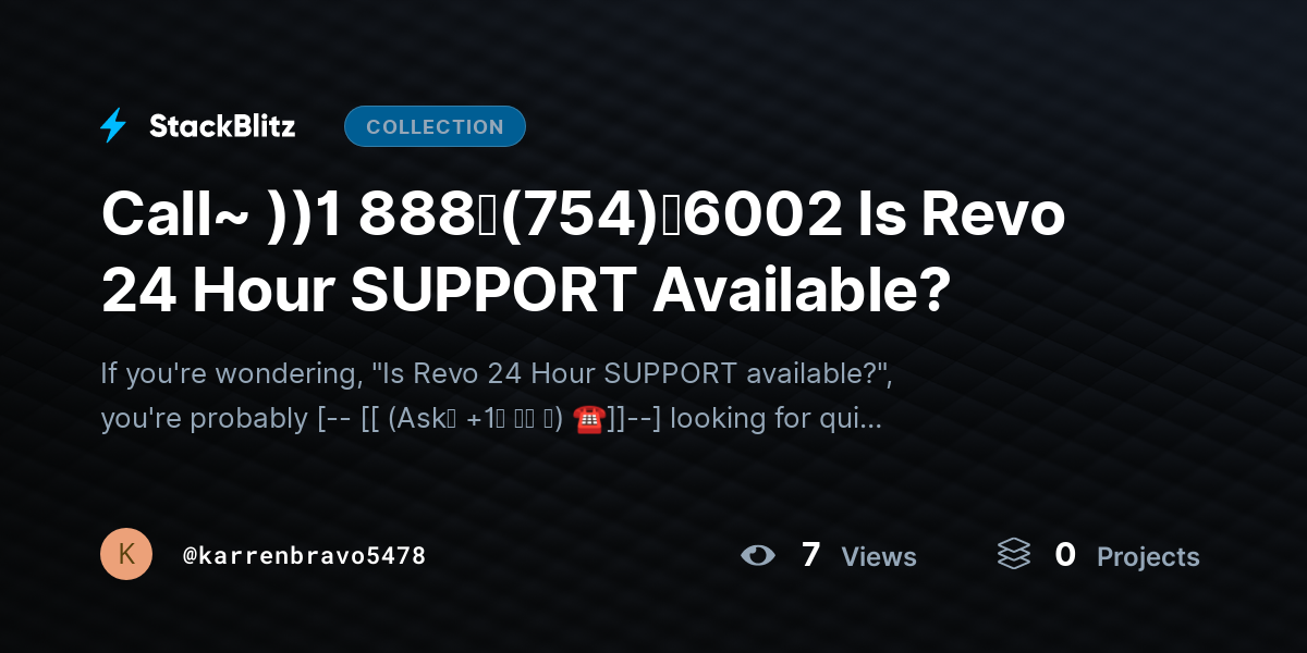 Call~ ))1 888↬(754)↬6002 Is Revo 24 Hour SUPPORT Available? by karrenbravo5478