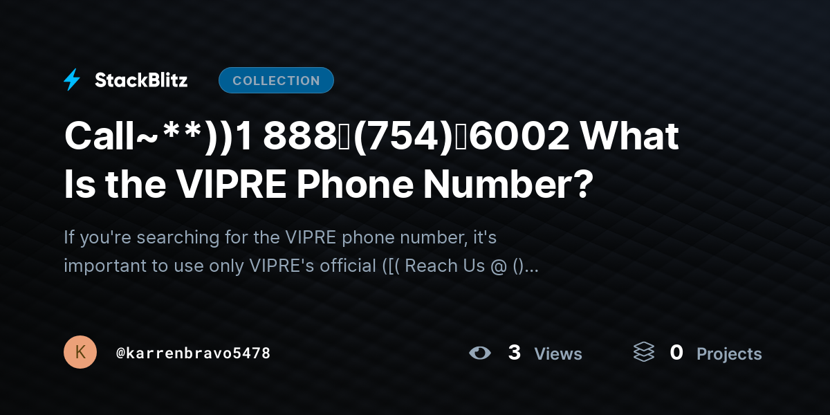 Call~**))1 888↬(754)↬6002 What Is the VIPRE Phone Number? by karrenbravo5478