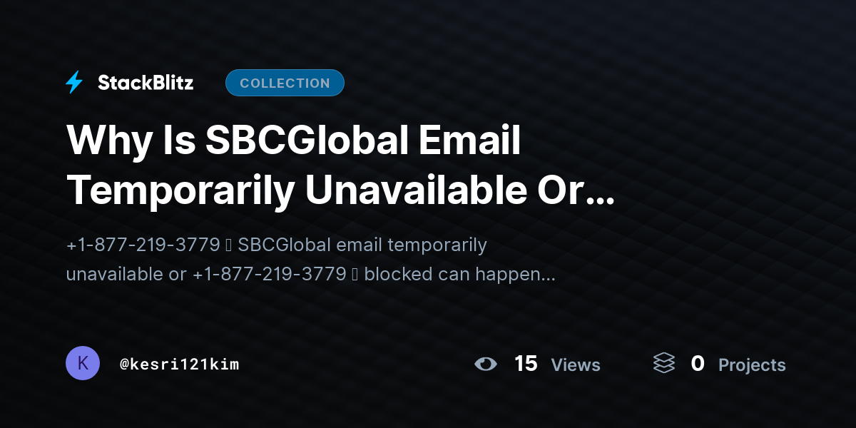 Why Is SBCGlobal Email Temporarily Unavailable Or Blocked? {Server Problem Fix} by kesri121kim