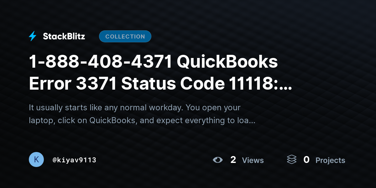 1-888-408-4371 QuickBooks Error 3371 Status Code 11118: Why It Happens and How to Fix It Without Stress