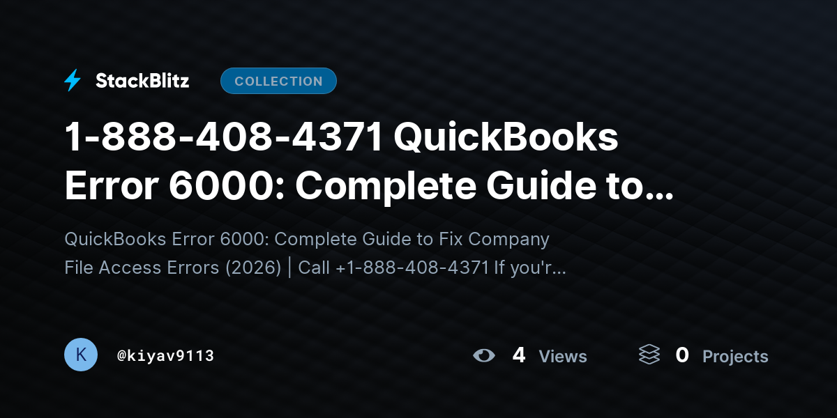 1-888-408-4371 QuickBooks Error 6000: Complete Guide to Fix Company File Access Errors (2026)