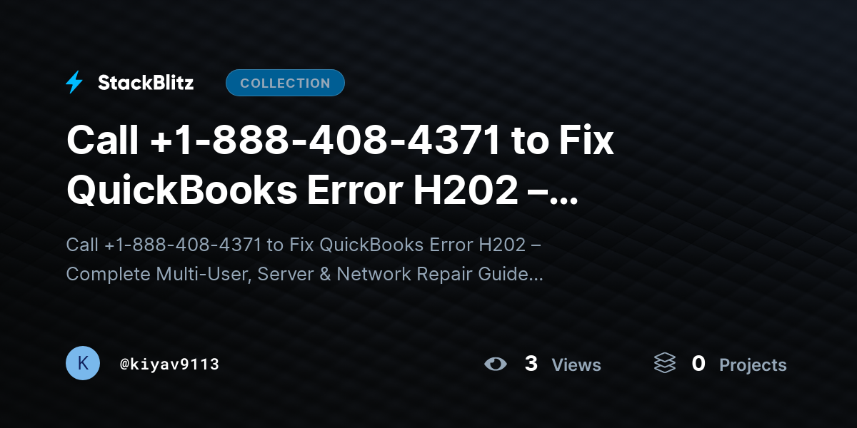 Call +1-888-408-4371 to Fix QuickBooks Error H202 – Complete Multi-User, Server, Network Repair Guide by kiyav9113