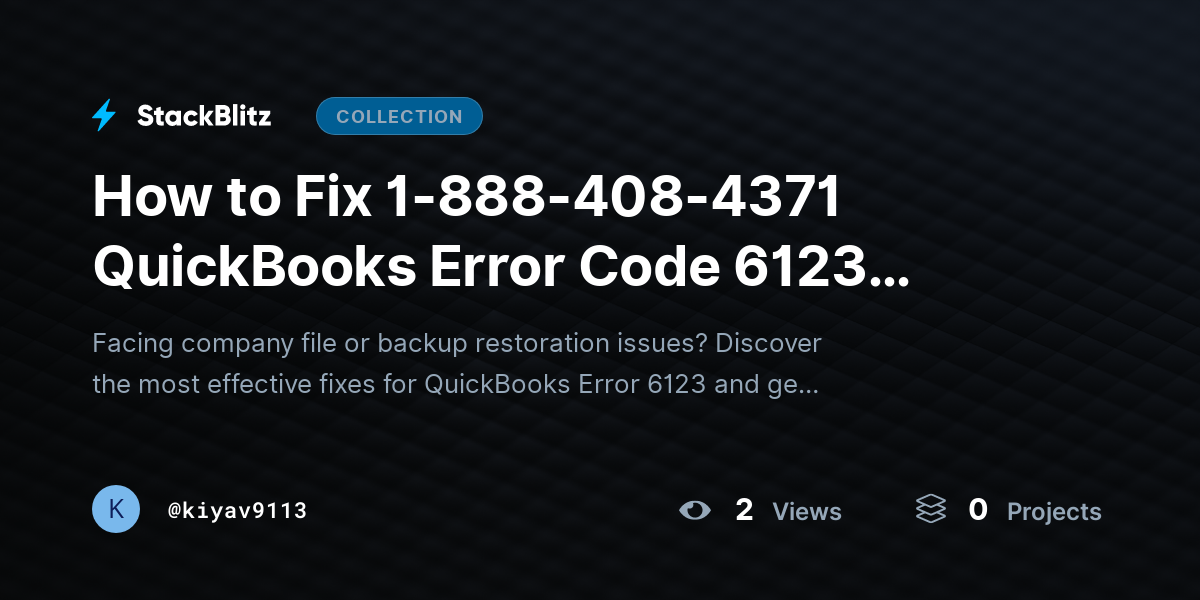 How to Fix 1-888-408-4371 QuickBooks Error Code 6123 Quickly: Complete Troubleshooting Guide