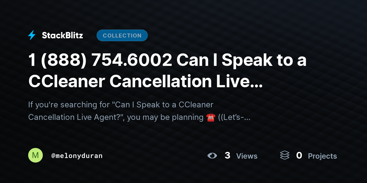 1 (888) 754.6002 Can I Speak to a CCleaner Cancellation Live Agent? by melonyduran