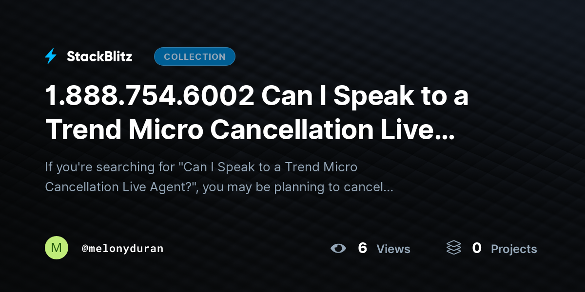 1.888.754.6002 Can I Speak to a Trend Micro Cancellation Live Agent? by melonyduran