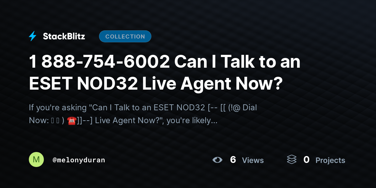 1 888-754-6002 Can I Talk to an ESET NOD32 Live Agent Now? by melonyduran