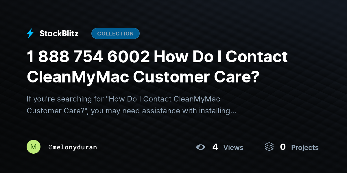 1 888 754 6002 How Do I Contact CleanMyMac Customer Care? by melonyduran