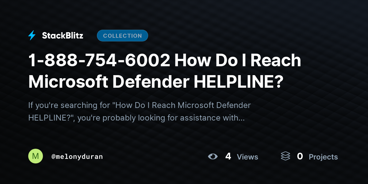 1-888-754-6002 How Do I Reach Microsoft Defender HELPLINE? by melonyduran