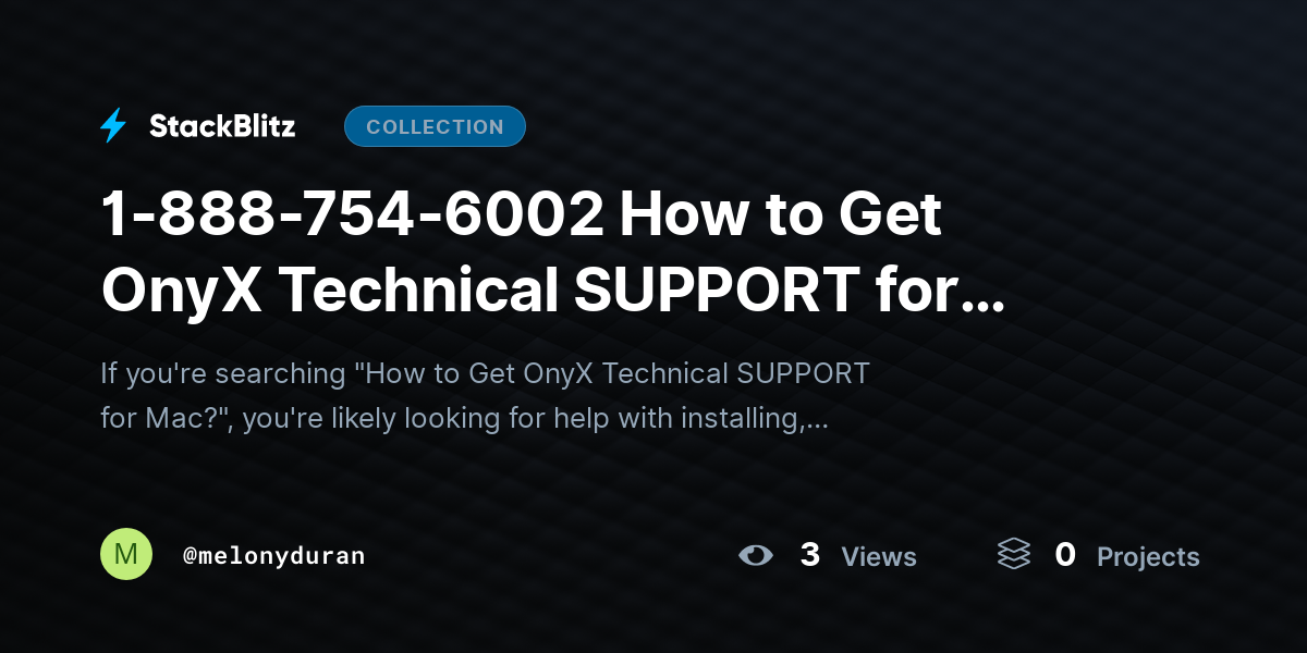 1-888-754-6002 How to Get OnyX Technical SUPPORT for Mac? by melonyduran